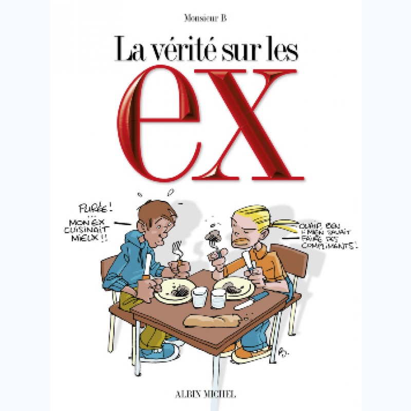 La Vérité Sur La Vérité Sur Les Ex Sur Bd