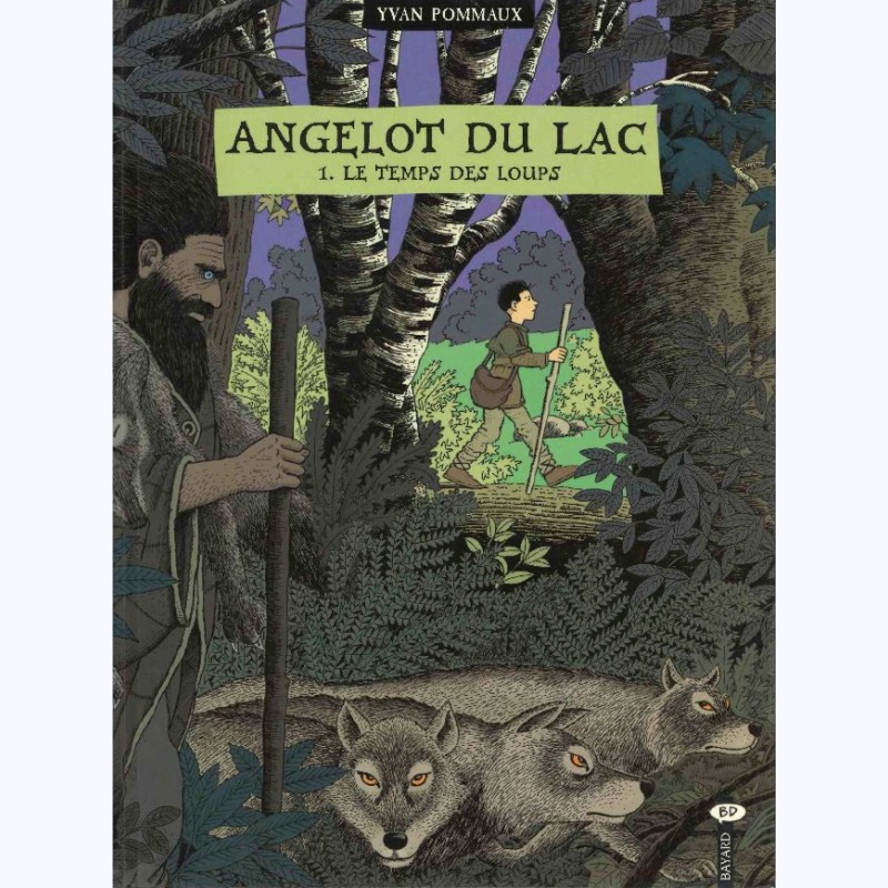 Angelot Du Lac : Tome 1, Le Temps Des Loups -:- Sur Www.BD-Tek.com