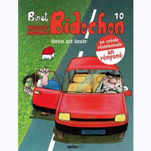 Les Bidochon : Tome 10, Messié-Madame Bidochon dann zot lauto : 