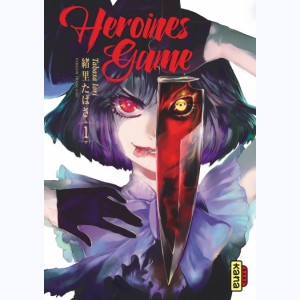 Heroines Game : Tome 1