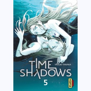 Time shadows : Tome 5