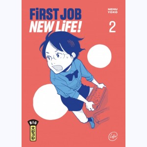 First Job New Life ! : Tome 2