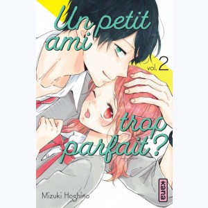 Un petit ami trop parfait ? : Tome 2