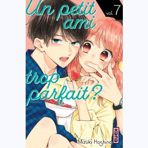 Un petit ami trop parfait ? : Tome 7