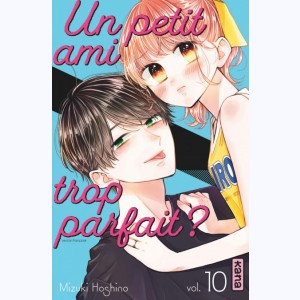 Un petit ami trop parfait ? : Tome 10