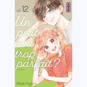 Un petit ami trop parfait ? : Tome 12