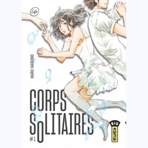 Corps solitaires : Tome 1