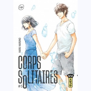 Corps solitaires : Tome 5