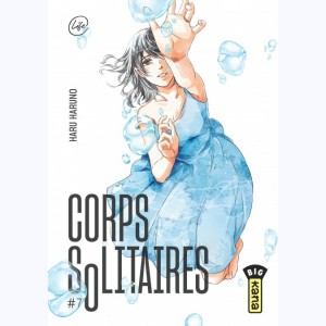 Corps solitaires : Tome 7