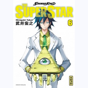 Shaman King - The Super Star : Tome 6