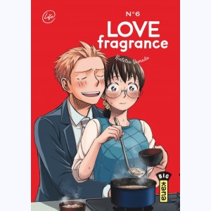 Love Fragrance : Tome 6