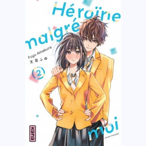 Héroïne malgré moi : Tome 2