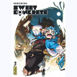 Sweet Konkrete : Tome 3