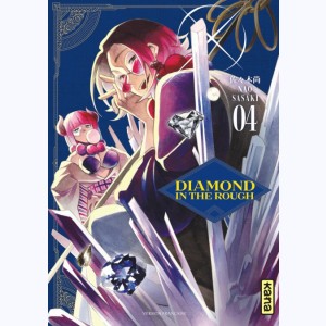 Diamond in the rough : Tome 4