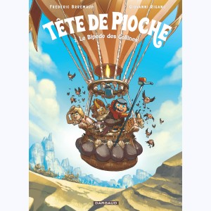 Tête de pioche : Tome 2, Le bipède des collines