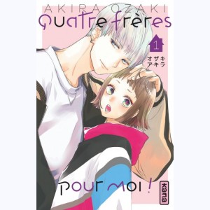 Quatre frères pour moi ! : Tome 1