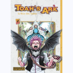 Toah's Ark - Le livre des Anima : Tome 2