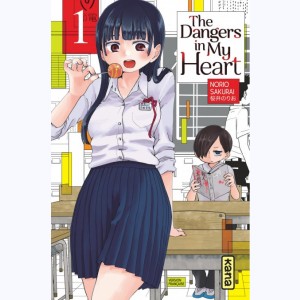 The dangers in my heart : Tome 1