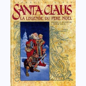 Santa Claus - La légende du Père Noël