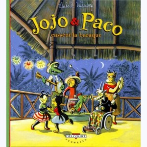 Jojo & Paco : Tome 3, Jojo et Paco cassent la baraque