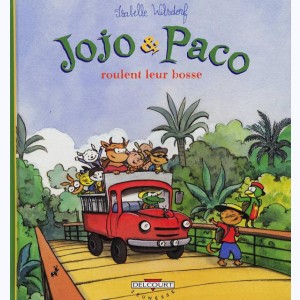 Jojo & Paco : Tome 9, Jojo et Paco roulent leur bosse