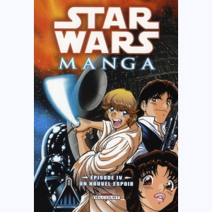 Star Wars - Manga : Tome 1, Episode IV - un nouvel espoir : 