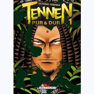 Tennen - Pur et Dur : Tome 1