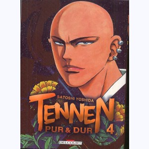 Tennen - Pur et Dur : Tome 4