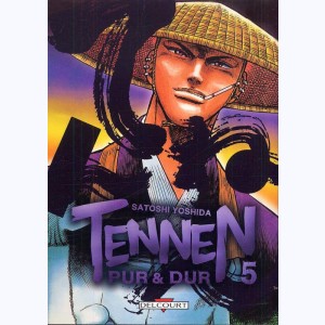 Tennen - Pur et Dur : Tome 5