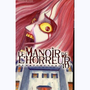 Le manoir de l'horreur : Tome 10