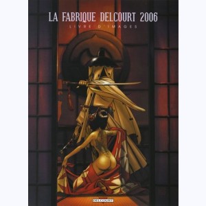 La fabrique Delcourt, La fabrique Delcourt 2006