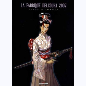 La fabrique Delcourt, La fabrique Delcourt 2007