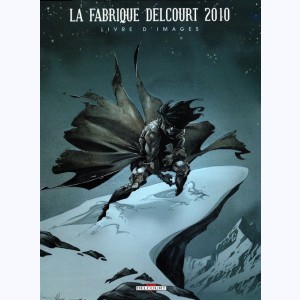 La fabrique Delcourt, La fabrique Delcourt 2010