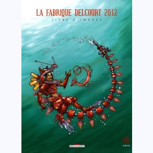 La fabrique Delcourt, La fabrique Delcourt 2012