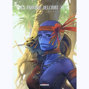 La fabrique Delcourt, La fabrique Delcourt 2013