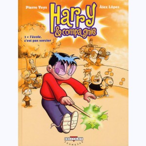 Harry & compagnie : Tome 1, L'école, c'est pas sorcier