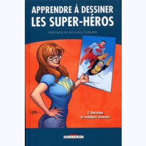 Apprendre à dessiner les super-héros : Tome 2