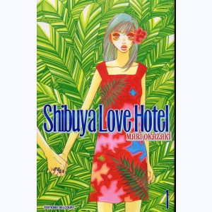 Shibuya Love Hotel : Tome 1