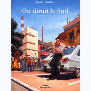 On dirait le Sud : Tome 2, La fin des coccinelles