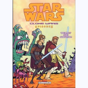 Star Wars - Clone Wars Episodes : Tome 7, Jedi sans peur