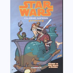Star Wars - Clone Wars Episodes : Tome 10, Jedi, clones et droïdes