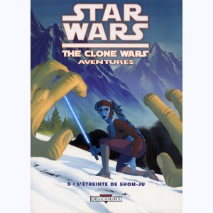 Star Wars - The Clone Wars Aventures : Tome 5, L'étreinte de Shon-Ju