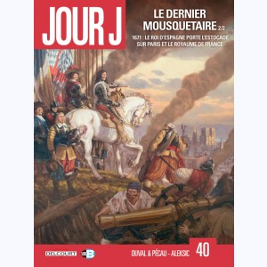Jour J : Tome 40, Le Dernier Mousquetaire 2/2