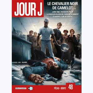 Jour J : Tome 48, Le chevalier noir de Camelot 1/2