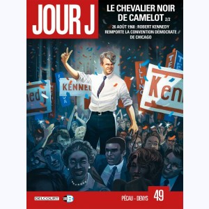 Jour J : Tome 49, Le chevalier noir de Camelot 2/2