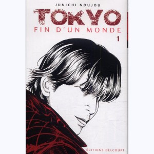 Tokyo, fin d'un monde : Tome 1