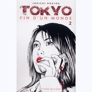 Tokyo, fin d'un monde : Tome 2