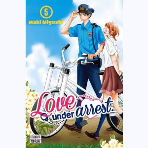 Love under arrest : Tome 5