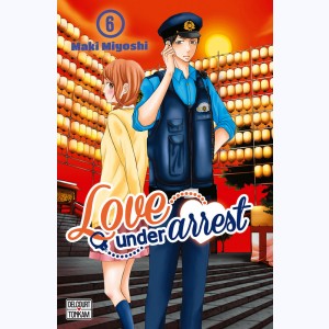 Love under arrest : Tome 6