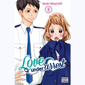 Love under arrest : Tome 8